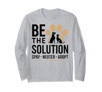 Be The Solution Spay Neuter Adopt Animal Lovers Long Sleeve T-Shirt