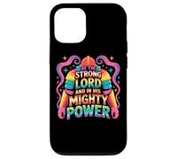 Be The Strong Lord And In His Mighty Power Case for iPhone 12/12 Pro