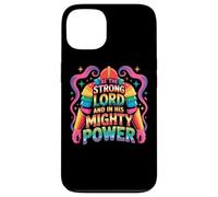 Be The Strong Lord And In His Mighty Power Case for iPhone 13