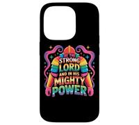 Be The Strong Lord And In His Mighty Power Case for iPhone 14 Pro