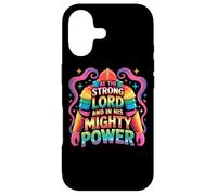 Be The Strong Lord And In His Mighty Power Case for iPhone 17
