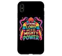 Be The Strong Lord And In His Mighty Power Case for iPhone XS Max