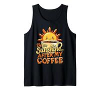 Be The Sunshine, After My Coffee Funny Happiness Crew Team Tank Top