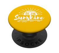 Be The Sunshine Positive Quote Summer PopSockets Adhesive PopGrip