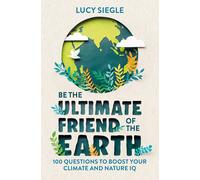 Be The Ultimate Friend Of The Earth Paperback Book