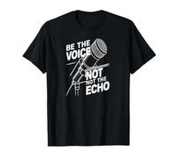Be The Voice not The Echo T-Shirt