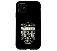 Be The Warrior God Called You To Be Faith Bible Verse Case for iPhone 11
