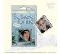 Be There For Me - SMini Version - NFC CD w/Keyring Ball Chain + Photocard