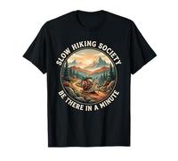 Be There in A Minute Slow Hikers Society Snail Hiking Club T-Shirt