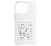 Be Thou My Vision O Lord Of My Heart Case for iPhone 15 Pro Max