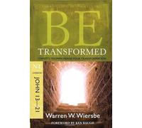 Be Transformed - John 13- 21: Christ's Triumph Means Your Transformation (Be Series Commentary)