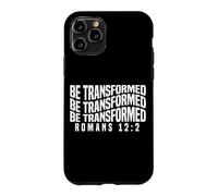 Be Transformed Romans 12:2 Uplifting Spiritual Bible Quote Case for iPhone 11 Pro