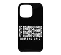 Be Transformed Romans 12:2 Uplifting Spiritual Bible Quote Case for iPhone 13 Pro