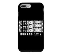 Be Transformed Romans 12:2 Uplifting Spiritual Bible Quote Case for iPhone 7 Plus/8 Plus