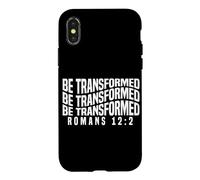 Be Transformed Romans 12:2 Uplifting Spiritual Bible Quote Case for iPhone X/XS