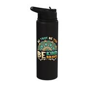 Be True Be You Be Kind Be Brave Kindness Stainless Steel Insulated Water Bottle