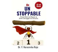 Be Unstoppable: From Pain to Power, From Struggle to Strength