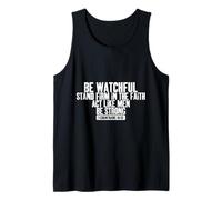 BE Watchful Stand Firm in The Faith ACT Like Men BE Strong Tank Top