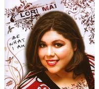Be What I Am by Lori Mai