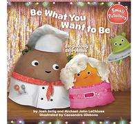 Be What You Want to Be Sing-Along Storybook (Small Potatoes)