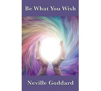 Be What You Wish: The Power of Imagination, Assumption, and Creative Self-Concept