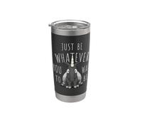 Be Whatever You Want Self-Confident Tapir Unicorn Stainless Steel Insulated Tumbler