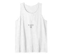 Be Where You are Minimalist Design - Mindfulness Quote Tank Top