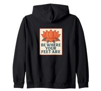 Be Where Your Feet Are Lotus Flower Mindfulness Design Zip Hoodie