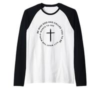 Be Who God Has Called You to Become Religious Philosophy Raglan Baseball Tee