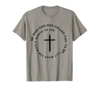 Be Who God Has Called You to Become Religious Philosophy T-Shirt