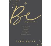 Be Who You Came To Be: A Little Book of Notes, Ah-ha's, Daydreams, & Butterfly Goals