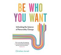 Be Who You Want: Unlocking the Science of Personality Change