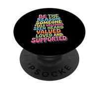 Be Why Someone Feels Seen Heard And Valued - PopSockets Adhesive PopGrip