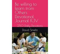 Be willing to learn from Others Devotional Journal KJV: 250 Daily Devotions