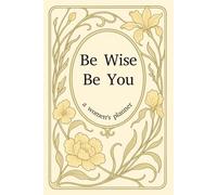 Be Wise Be You: a woman's planner