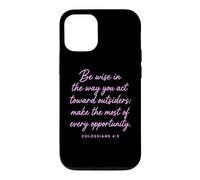 Be Wise Toward Outsiders Colossians 4:5 Bible Verse Wisdom Case for iPhone 12/12 Pro