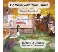 Be Wise With Your Time!: 1 (A Teacher Tammy Book)