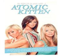 Be With Us: (A Year With...) Atomic Kitten