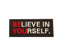 Be You Believe in Yourself Patch: Funny Military Morale Patches Cute Meme Patch Mello Patch - Hook and Loop - Embroidered Emblem Fastener for Biker Tactical Backpack Bag Murph Vest Jean Hat Helmet