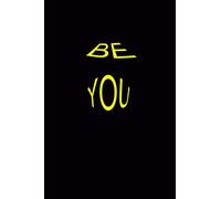 be you just you: Notebook Motivational Notebooks Motivation Notebook Inspiration Gift Boss Gift Inspirational Hardcover Journal Personal Diary Gifts,6" x 9" with 120 pages