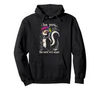 Be You, The World Will Adjust. Punk Skunk Pullover Hoodie