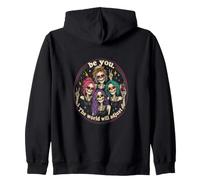 Be You, The World Will Adjust. Skeleton Crew Zip Hoodie