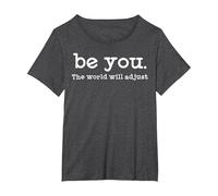 Be You The World Will Adjust T-Shirt, Women's Plus, Dark Heather Grey, 4X
