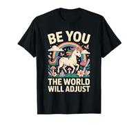 Be You The World Will Adjust Unicorn Rainbow T-Shirt