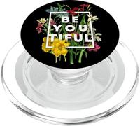 Be You Tiful Inspirational Beautiful Spring Flowers Women PopSockets PopGrip for MagSafe