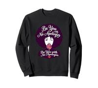 Be You With No Apologies Black Woman Afro Positive Saying Sweatshirt