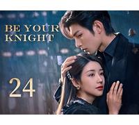Be Your Knight EP24