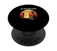 Be Your Own Bank freedom sovereignty self custody bitcoin PopSockets Adhesive PopGrip