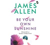 Be Your Own Sunshine