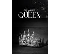 Be Your Queen: A notebook for women who want to be owl queens
